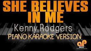 SHE BELIEVES IN ME  Kenny Rodgers PIANO KARAOKE HQ VERSION [upl. by Sanjay880]