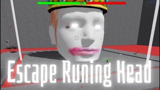 Roblox  Escape Runing Head [upl. by Lazor]