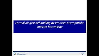 Farmakologisk behandling av kroniske nevropatiske smerter hos voksne [upl. by Zebulen]