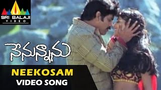 Nenunnanu Video Songs  Neekosam Neekosam Video Song  Nagarjuna Aarti Shriya  Sri Balaji Video [upl. by Nahtanod]