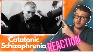 CATATONIC SCHIZOPHRENIA  Old School Footage REACTION amp EXPLANATION [upl. by Rhodes]