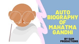 AutoBiography of Mahatma Gandhi [upl. by Alledi]