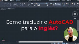 Como Traduzir o AutoCAD Para o Inglês Descubra em Menos de 1 Minuto [upl. by Yuh]