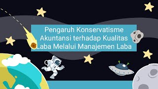 MIVelia Desvita 1710532064Pengaruh Konservatisme Akuntansi terhadap Kualitas Laba [upl. by Ardnaxila719]