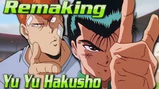 Remaking Yu Yu Hakusho into the BEST Anime Adaptation [upl. by Ardeen]