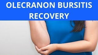 Olecranon Bursitis Recovery [upl. by Ninon539]