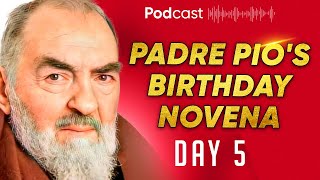 Find Peace Through Devotion With Padre Pio  Padre Pio’s Birthday Novena  Day 5 [upl. by Loralee]