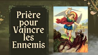 Prière pour Vaincre les Ennemis [upl. by Morganne]