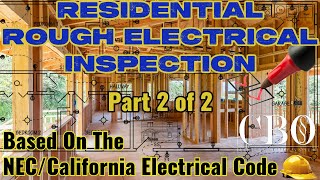 Rough Electrical Inspection Residential CECNEC Part 2 [upl. by Borries]