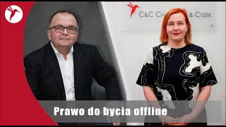 Z Walczakiem o prawie 05  Prawo do bycia offline  Barbara Surdykowska [upl. by Mendoza934]