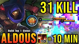 31 Kills New Offlane Build Aldous 650 Stack in 10 Minutes  Build Top 1 Global Aldous  MLBB [upl. by Nedearb]