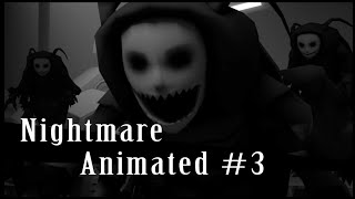 Nightmare Animated 3 [upl. by Shaya]