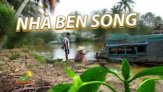 Nhà bên sông nét đẹp thân thương của miền Tây Nam Bộ  Đặc sản miền sông nước [upl. by Hayimas]