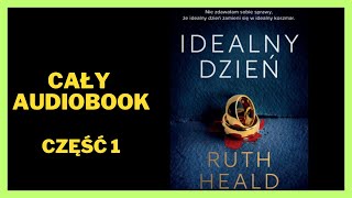 Ruth Heald  Idealny dzień Audiobook Cały Audiobook Książki online audiobook ksiazka [upl. by Lenhard]