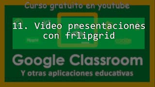 11 Video presentaciones con Flipgrid [upl. by Darmit]