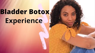 Botox in My Bladder My Experience  did it Help Hurt 🤔 [upl. by Weld]