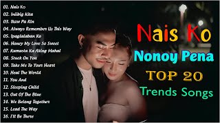 NONOY PENA  Top 20 OPM New Trends Cover Hits Songs 2024 Playlist  Nais Ko Iniibig Kita [upl. by Hubbard]