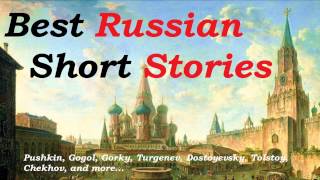 Best Russian Short Stories  FULL AudioBook  Literature  Russia  Fiction [upl. by Nosahc587]