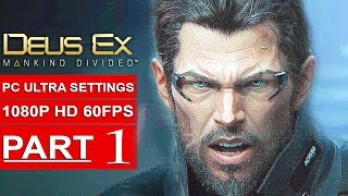 DEUS EX MANKIND DIVIDED Gameplay Walkthrough Part 1 1080p HD 60FPS PC ULTRA  No Commentary [upl. by Norabel]