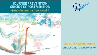 Colloque prévention suicide et postvention du 27 04 2023 au CH Vauclaire [upl. by Allista]