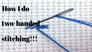 Flosstube 164 How I do twohanded stitching [upl. by Hanahsuar335]