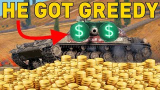 Player shows ULTIMATE GREED in World of Tanks [upl. by Marrissa501]