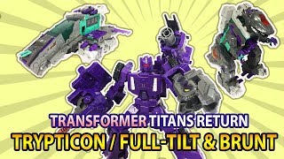 Transformer Titans Return Trypticon amp Full Tilt Review amp Combine with Siege Brunt [upl. by Ennybor]