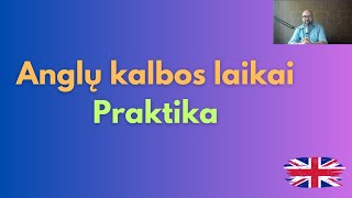 📣 Praktikuojame Anglų kalbos laikus [upl. by Sidwell515]