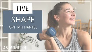 LIVE  Shape  das Ganzkörpertraining mit Kurzhantel  45 Min  LIVE  041120 homeworkout [upl. by Eecyac]