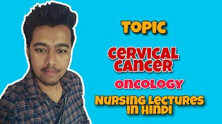 Cervical Cancer  HPV  Pap Smear  Staging  Symptoms  Treatment  Nursing Lecture in Hindi MSN2 [upl. by Edorej574]