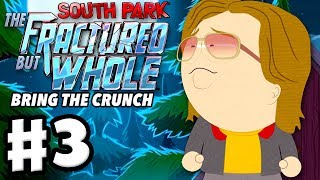 South Park The Fractured But Whole  Bring the Crunch DLC  Gameplay Walkthrough Part 3 [upl. by Leighland]