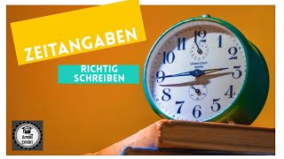 Zeitangaben amp Tageszeiten richtig schreiben  Regeln und Test [upl. by Naved]