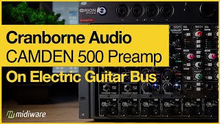 Cranborne Audio Camden 500 on Electric Guitar Bus Sound Demo cranborneaudio MidiWareVideo [upl. by Nilra]