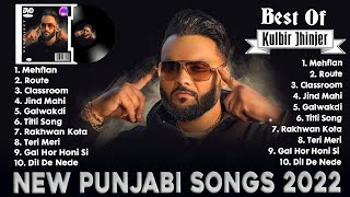 Kulbir Jhinjer New Songs 2022  Best Of Kulbir Jhinjer  Kulbir Jhinjer All Songs 2022  Punjabi mp3 [upl. by Plumbo208]