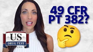 What is 49 CFR Part 382 [upl. by Charline98]