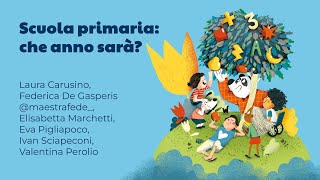 Scuola primaria che anno sarà Carusino Marchetti Pigliapoco Sciapeconi Perolio maestrafede [upl. by Eelah]