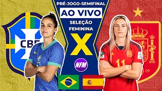 🇧🇷 BRASIL X ESPANHA 🇪🇸  OLÍMPIADAS  SELEÇÃO FEMININA  PRÉJOGO AO VIVO COM IMAGENS DO ESTÚDIO [upl. by Recnal67]