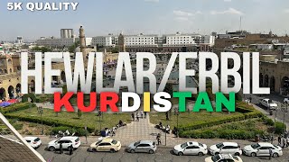 HewlarErbil Kurdistan Vlog 2024 5K Video amp Audio Quality  أربيل هەولێر [upl. by Colton]