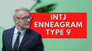 INTJ Enneagram Type 9Personality Types [upl. by Notanhoj]