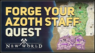 Forge Your Azoth Staff New World [upl. by Elleval205]