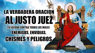 LA VERDADERA ORACIÓN AL JUSTO JUEZ PARA CONTRA ENEMIGOS MALESENVIDIASBRUJERIASCHISMES Y PELIGROS [upl. by Rennoc75]