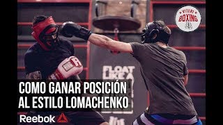 COMO Ganar Posición Al ESTILO LOMACHENKO  2018 [upl. by Arenahs]