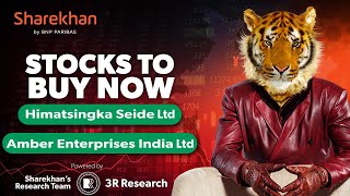 Stocks To Buy Now  Himatsingka Seide Ltd amp Amber Enterprises India Ltd  03rd Oct 2024 [upl. by Swanhildas]