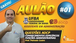 AULÃO 01  Concurso UFBA  Assistente em Administração  Questões AOCP [upl. by Fawn882]