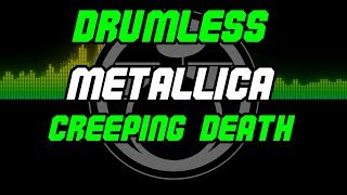 Creeping Death by Metallica  Drumless  Backing Track  Play Along [upl. by Polak]