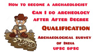 How to become a archaeologist in India easy way to become a archaeologist archaeologist UPSC exam [upl. by Nylkcaj550]