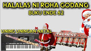 UNING UNINGAN HALALAS NI ROHA GODANG NATAL BATAK BUKU ENDE 62 [upl. by Ycal]