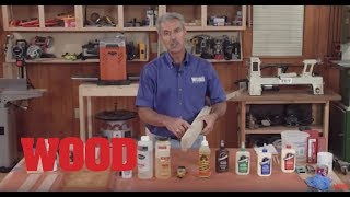 How To Choose and Use the Right Glue  WOOD magazine [upl. by Aguste984]