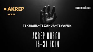 Akrep burcu 1531Ekim Tekamül•Tezâhür•Tevafuk akrepakrepburcukeşfetbeniöneçıkarasmrtarotekim [upl. by Alyakim]