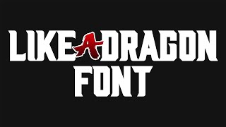 Like a Dragon Font [upl. by Ailahk]